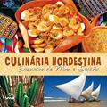 Ler Culinária nordestina: encontro de mar e sertão, do autor Senac. Departamento Nacional