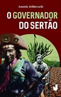 Ler O Governador do Sertão, do autor Anatole Jelihovschi