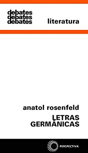 Ler Letras germânicas, do autor Anatol Rosenfeld