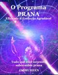 Ler O Programa Prana - Evolução Agradável e Eficaz, do autor Jasmuheen Ler O Programa Prana - Evolução Agradável e Eficaz, do autor Jasmuheen