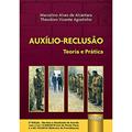 Ler Auxílio-Reclusão - Teoria e Prática - de Acordo com a Lei 13.846/2019 (Lei do Pente Fino) e a EC 103/2019 (Reforma da Previdência), do autor Marcelino Alves de Alcântara e Theodoro Vicente Agostinho Ler Auxílio-Reclusão - Teoria e Prática - de Acordo com a Lei 13.846/2019 (Lei do Pente Fino) e a EC 103/2019 (Reforma da Previdência), do autor Marcelino Alves de Alcântara e Theodoro Vicente Agostinho