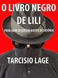 Ler O LIVRO NEGRO DE LILI: Para adultos em noite de insônia, do autor Tarcisio Lage