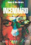Ler Incendiário, do autor Renato da Silva Moreira