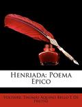 Ler Henriada: Poema Epico, do autor Voltaire; Thomás Aquino Bello E De Freitas