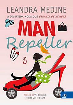 Man Repeller: a Divertida Moda que Espanta os Homens, do autor Leandra Medine
