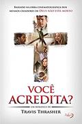 Ler VOCE ACREDITA?, do autor TRAVIS THRASHER