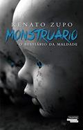 Ler MONSTRUARIO: O BESTIARIO DA MALDADE, do autor RENATO ZUPO Ler MONSTRUARIO: O BESTIARIO DA MALDADE, do autor RENATO ZUPO