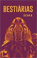 Ler Bestiárias, do autor Silvia B.