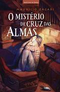 Ler O mistério de cruz das almas: 3, do autor Maurício Zágari Ler O mistério de cruz das almas: 3, do autor Maurício Zágari