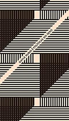 Políticas do sexo, do autor Gayle Rubin