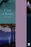 Ler Melhores Poemas Cruz e Sousa: seleção e prefácio: Flávio Aguiar, do autor Cruz E Sousa