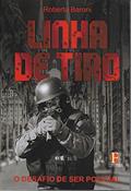 Ler Linha de Tiro: O Desafio de ser Policial (1), do autor Roberta Baroni Ler Linha de Tiro: O Desafio de ser Policial (1), do autor Roberta Baroni