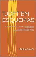 Ler TJDFT EM ESQUEMAS: - LEI DE ORGANIZAÇÃO JUDICIÁRIA DO DISTRITO FEDERAL E DOS TERRITÓRIOS - REGIMENTO INTERNO DO TJDFT - PROVIMENTO GERAL DA CORREGEDORIA, do autor MARA SAAD
