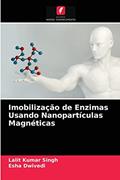 Ler Imobilização de Enzimas Usando Nanopartículas Magnéticas, do autor Lalit Kumar Singh; Esha Dwivedi Ler Imobilização de Enzimas Usando Nanopartículas Magnéticas, do autor Lalit Kumar Singh; Esha Dwivedi