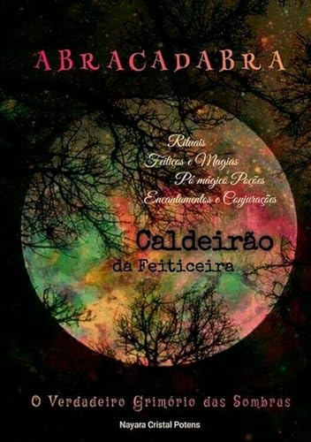 Ler Abracadabra-Caldeirao da Feiticeira, do autor Nayara Cristal Potens Ler Abracadabra-Caldeirao da Feiticeira, do autor Nayara Cristal Potens