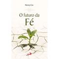 Ler O Futuro da fé, do autor Harvey Cox