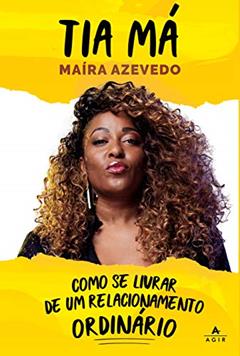 Como se livrar de um relacionamento ordinário, do autor Maíra Azevedo