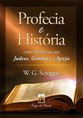 Ler Profecia e História com referência aos Judeus, Gentios e a Igreja (Tempo do Fim Livro 6), do autor W.G. Scroggie Ler Profecia e História com referência aos Judeus, Gentios e a Igreja (Tempo do Fim Livro 6), do autor W.G. Scroggie