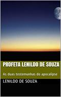 Ler Profeta Lenildo De Souza: As duas testemunhas do apocalipse, do autor Lenildo De Souza