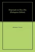Ler Disposição no Dia a Dia, do autor Adenáuer Novaes Ler Disposição no Dia a Dia, do autor Adenáuer Novaes
