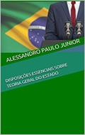 Ler DISPOSIÇÕES ESSENCIAIS SOBRE TEORIA GERAL DO ESTADO, do autor ALESSANDRO PAULO JUNIOR