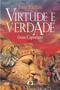 Ler Virtude e Verdade. Graus Capitulares - Tomo III, do autor Luiz Fachin