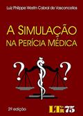 Ler A simulação na perícia médica, do autor Luiz Philippe Westin Cabral de Vasconcellos