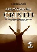 Ler Aprovados em Cristo, do autor Samuel Caitano