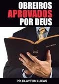 Ler Obreiros Aprovados por Deus, do autor Pr. Klayton Lucas