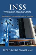 Ler INSS - Técnico do Seguro Social: Tudo que você precisa saber para ser aprovado, do autor Pedro Paulo Zimmerman