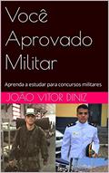 Ler Você Aprovado Militar: Aprenda a estudar para concursos militares, do autor João Vitor Diniz Ler Você Aprovado Militar: Aprenda a estudar para concursos militares, do autor João Vitor Diniz