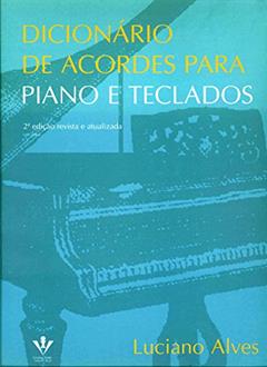Dicionário de acordes para piano e teclados, do autor Luciano Alves
