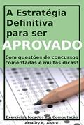 Ler A Estratégia Definitiva para ser Aprovado, do autor Amaury André