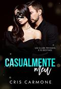 Ler Casualmente Meu: Um clube privado, e o destino, do autor Cris Carmone Ler Casualmente Meu: Um clube privado, e o destino, do autor Cris Carmone