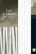 Ler Melhores Poemas Luiz de Miranda: seleção e prefácio: Regina Zilberman, do autor Luiz De Miranda