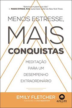 Menos Estresse, Mais Conquistas, do autor Emily Fletcher
