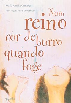 Num reino cor de burro quando foge, do autor Maria Amalia Camargo