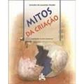 Ler Mitos da Criação, do autor Zuleika de Almeida Prado