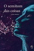 Ler O semitom das coisas, do autor Livia Brazil