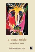 Ler O esquizoide: Coração na boca, do autor Rodrigo de Souza Leão