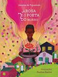 Ler A rosa e o poeta do morro, do autor Janaína de Figueiredo Ler A rosa e o poeta do morro, do autor Janaína de Figueiredo