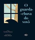 Ler O guarda-chuva do vovô, do autor Carolina Moreyra