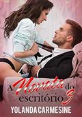 Ler A Novata do Escritório 3, do autor Yolanda Carmesine Ler A Novata do Escritório 3, do autor Yolanda Carmesine