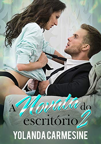 Ler A Novata do Escritório 2, do autor Yolanda Carmesine