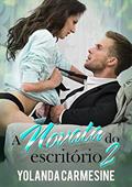 Ler A Novata do Escritório 2, do autor Yolanda Carmesine Ler A Novata do Escritório 2, do autor Yolanda Carmesine