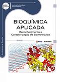 Ler Bioquímica aplicada: Reconhecimento e caracterização de biomoléculas, do autor Luziane Potrich Bellé e Silvana Sandri Ler Bioquímica aplicada: Reconhecimento e caracterização de biomoléculas, do autor Luziane Potrich Bellé e Silvana Sandri