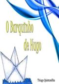 Ler O Barquinho de Hugo, do autor Thiago Quintanilha Ler O Barquinho de Hugo, do autor Thiago Quintanilha
