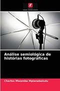 Ler Análise semiológica de histórias fotográficas, do autor Charles Mwamba Mpianabakulu