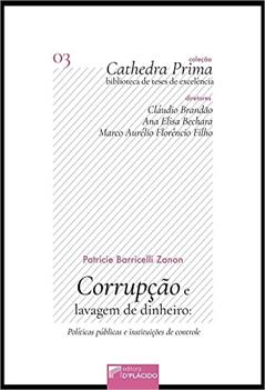 Corrupção e lavagem de dinheiro: políticas públicas e instituições de controle, do autor Patricie Barricelli Zanon