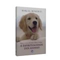 Ler Qual a sua Dúvida Para o Tema: a Espiritualidade dos Animais, do autor Marcel Benedeti